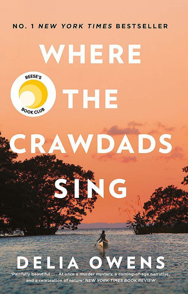 “Where are the Crawdads Sing” by Delia Owens